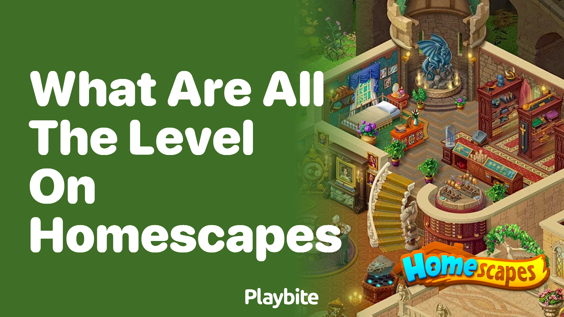 What are all the levels on Homescapes?