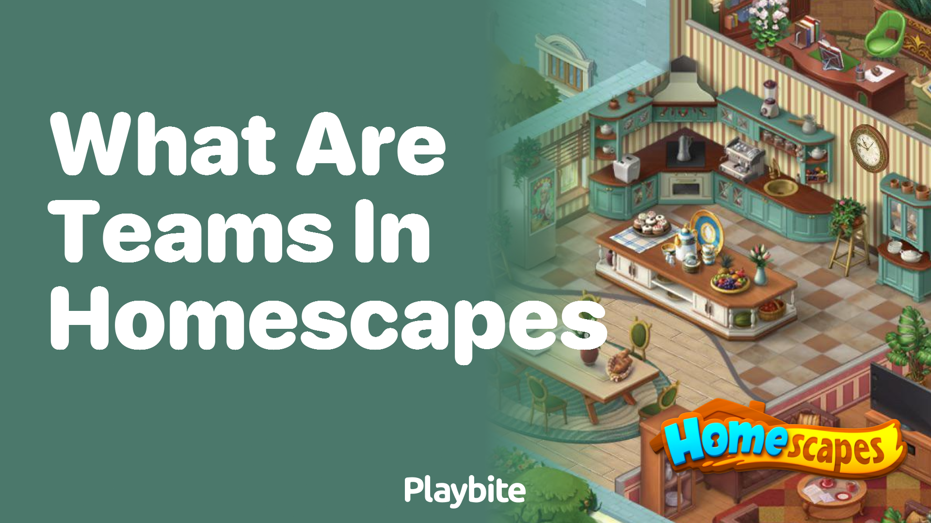 What are teams in Homescapes?