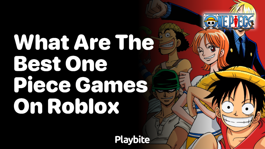 What are the best One Piece games on Roblox? Playbite