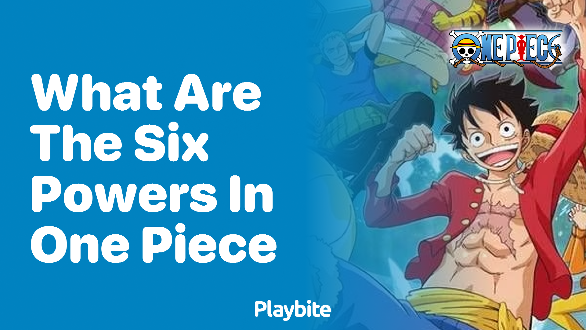 What Are the Six Powers in One Piece?