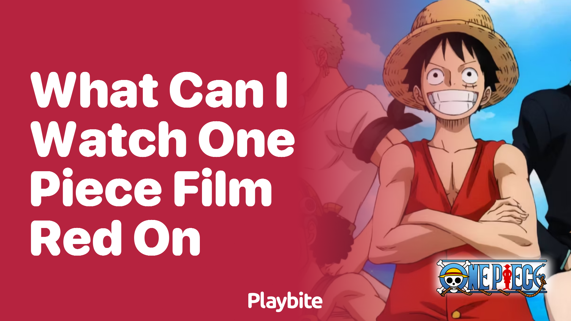 What Can I Watch One Piece Film Red On? Dive Into the Adventure!