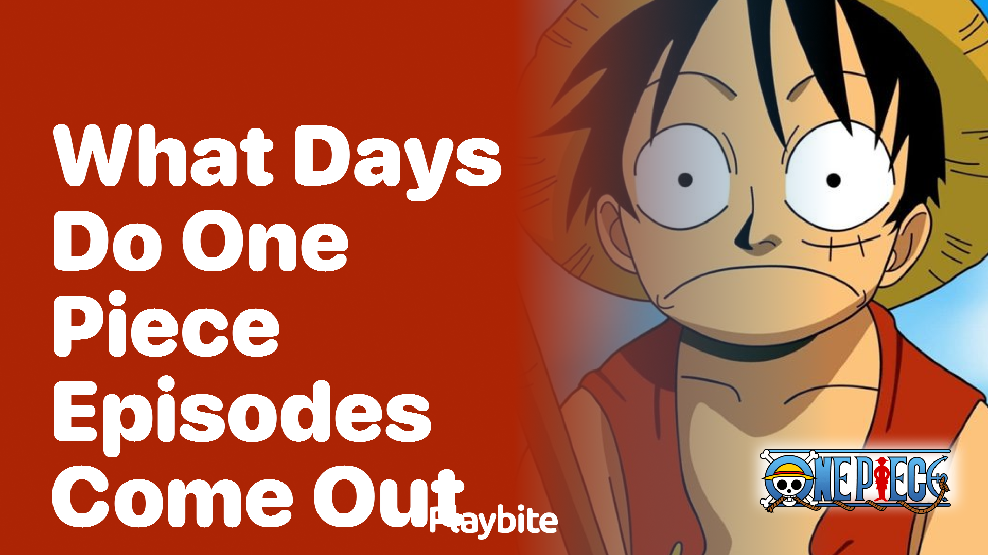 What Days Do One Piece Episodes Come Out? Find Out Here!
