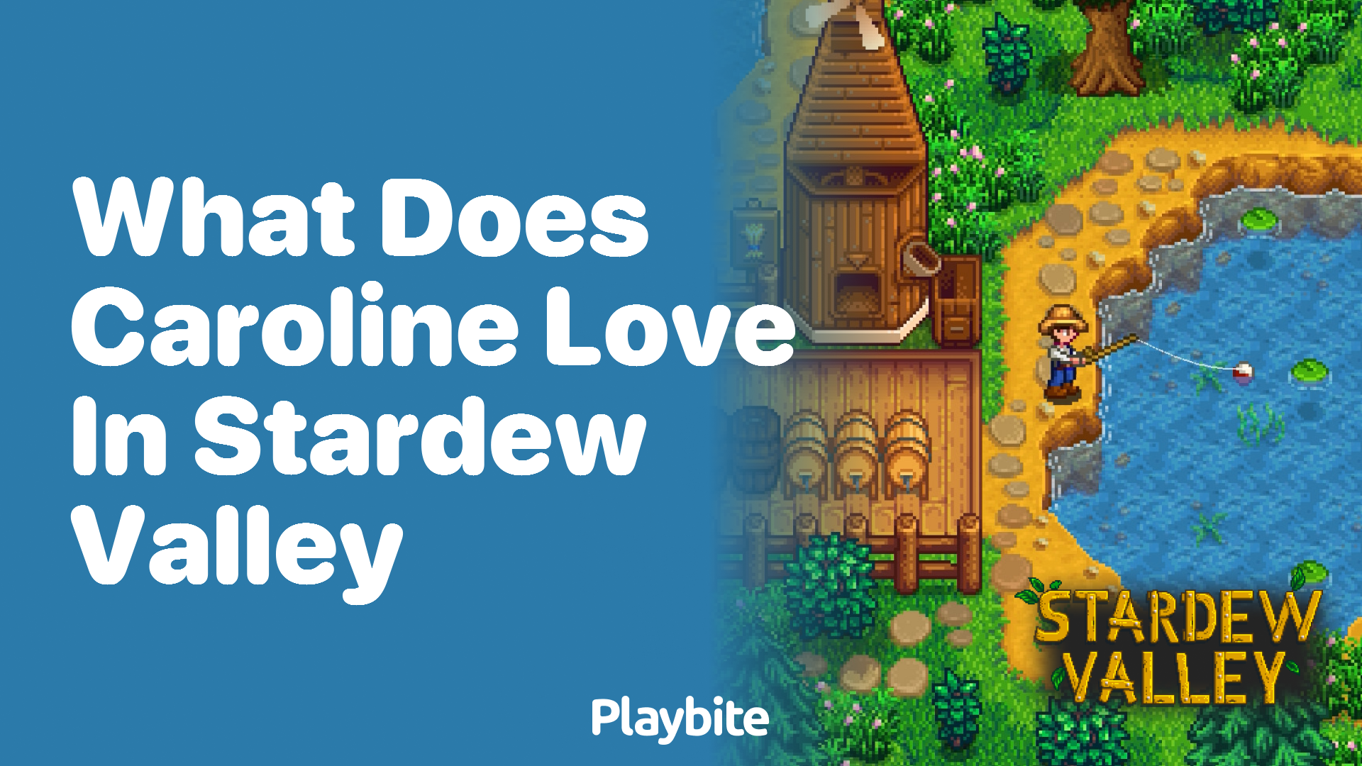 What does Caroline love in Stardew Valley?