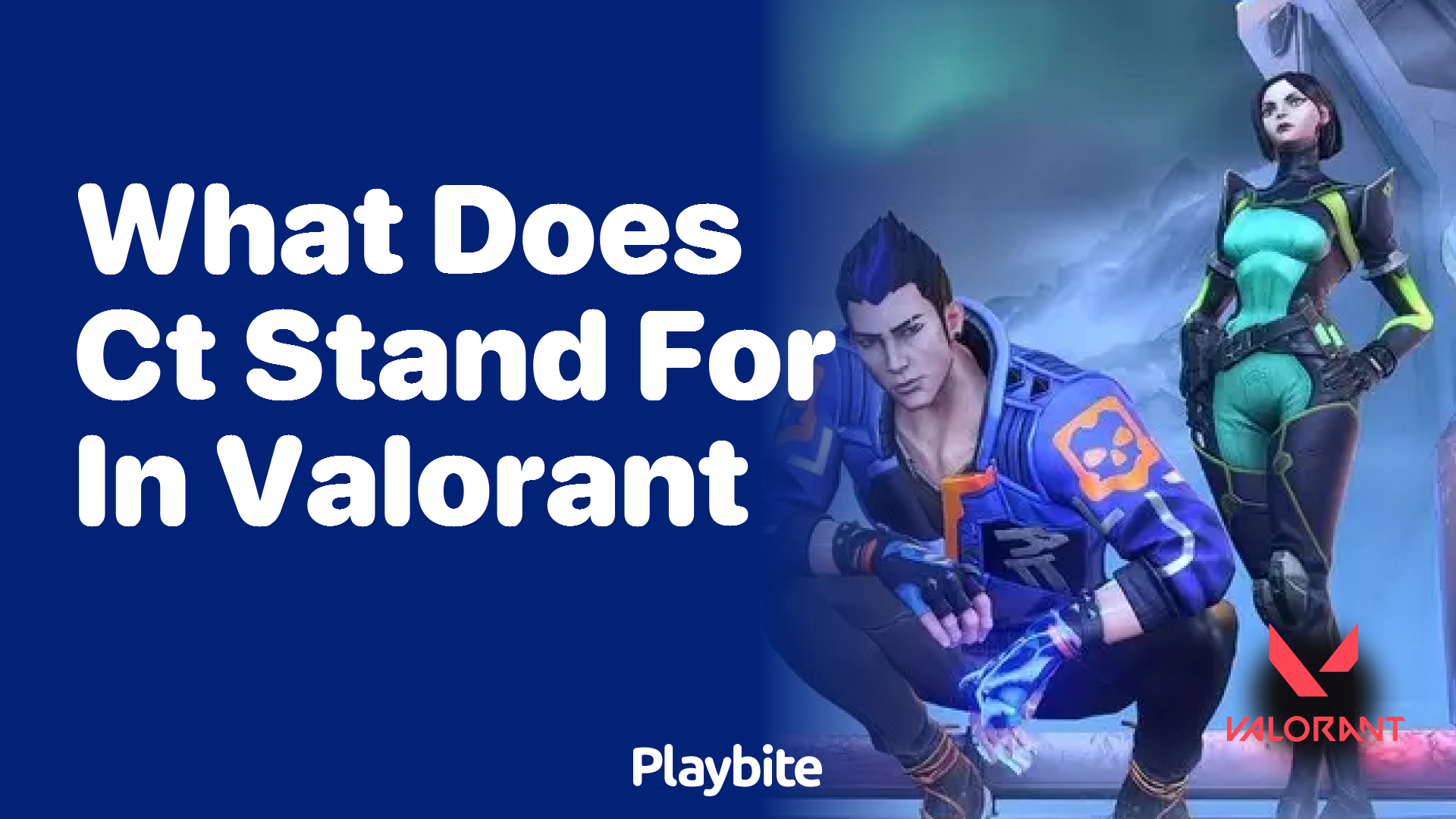 What does CT stand for in Valorant? Playbite