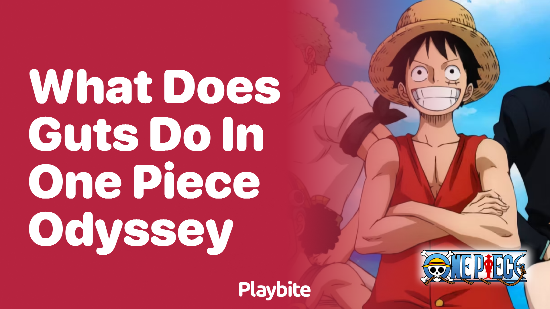 What Does Guts Do in One Piece Odyssey? Playbite