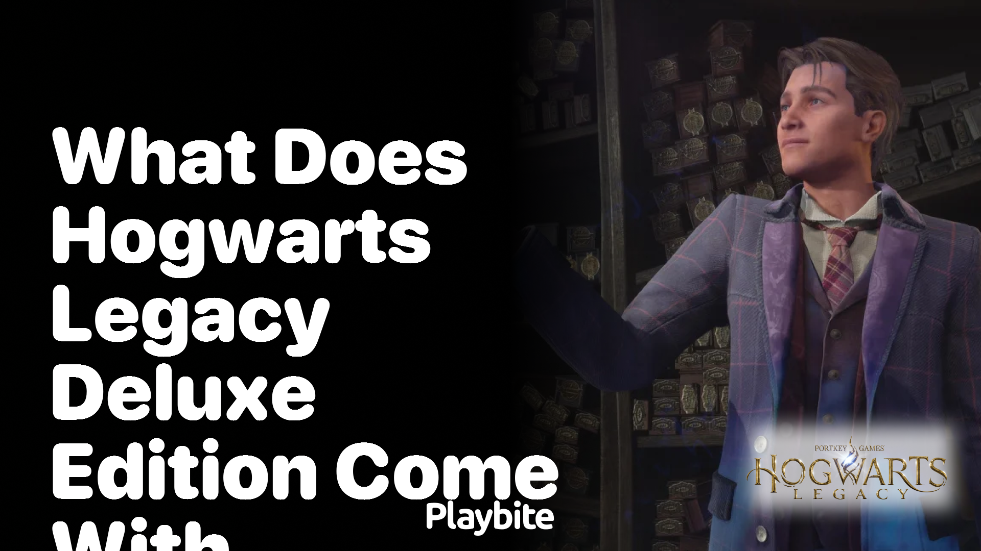 What Does Hogwarts Legacy Deluxe Edition Come With?
