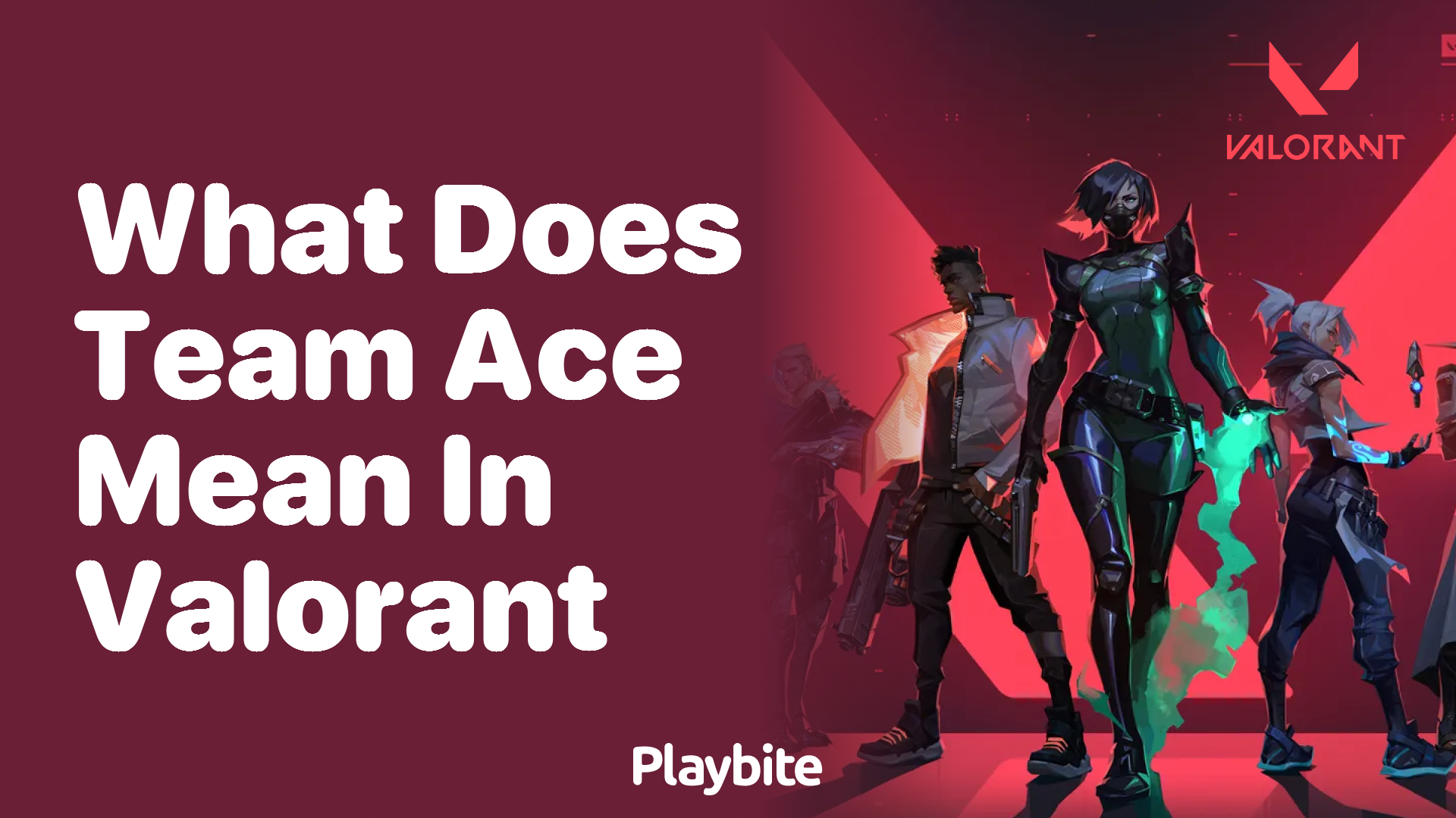 What does 'Team Ace' mean in Valorant? Playbite