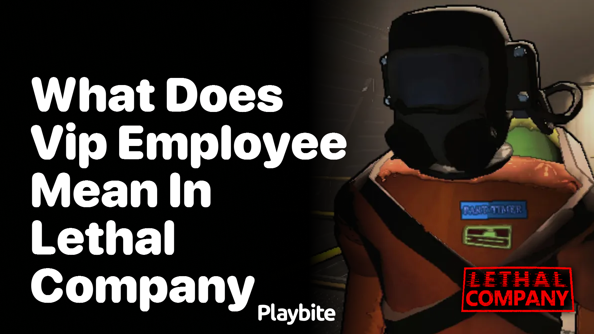 What Does VIP Employee Mean in Lethal Company?