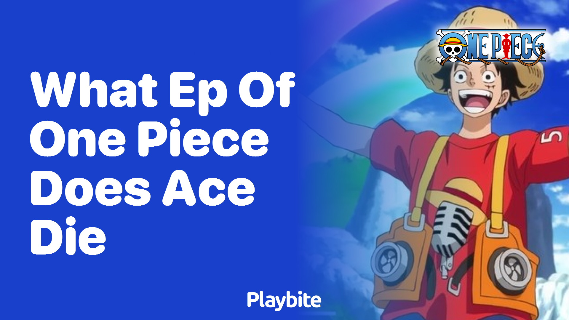 What Episode of One Piece Does Ace Die?
