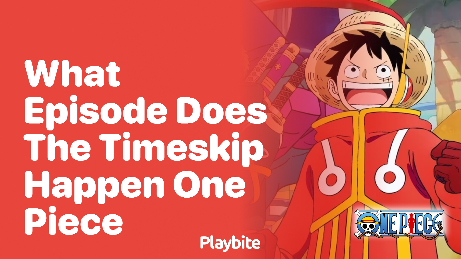What Episode Does the Timeskip Happen in One Piece?