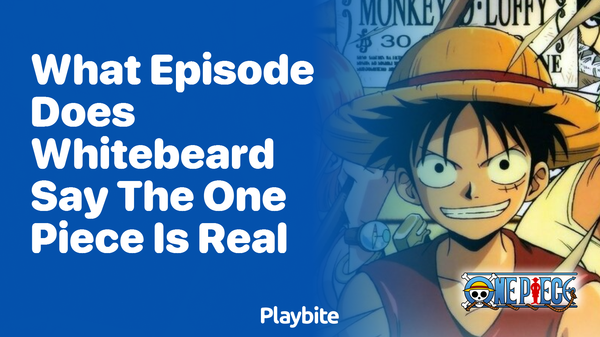 What Episode Does Whitebeard Say The One Piece Is Real?