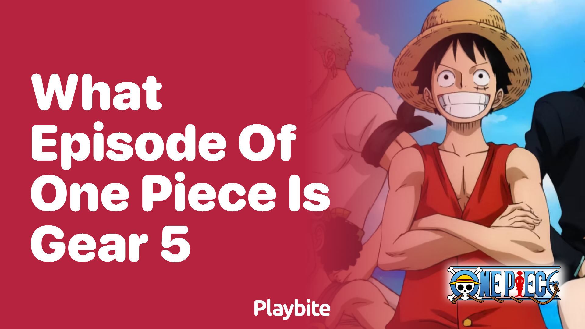 What Episode of One Piece Does Gear 5 Appear?