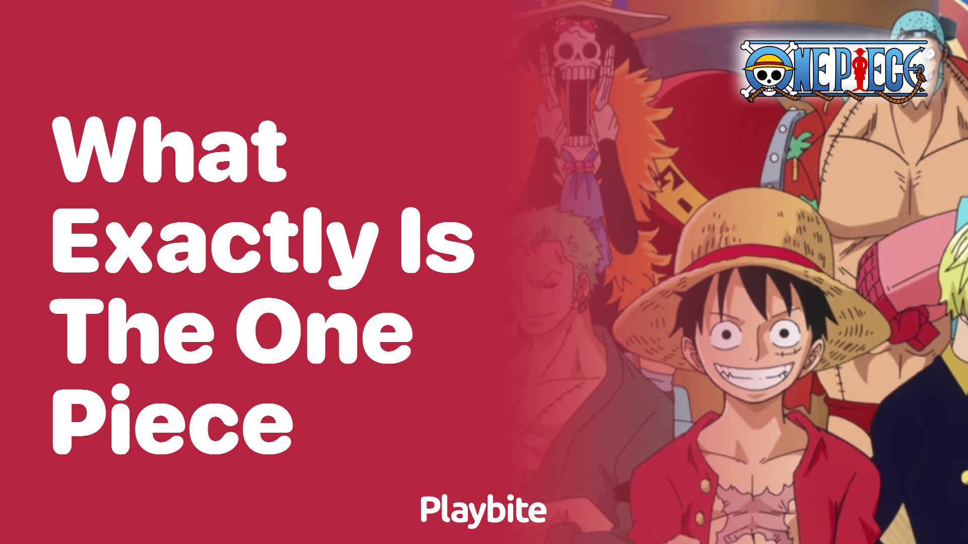 What Exactly Is the One Piece in the One Piece Series?