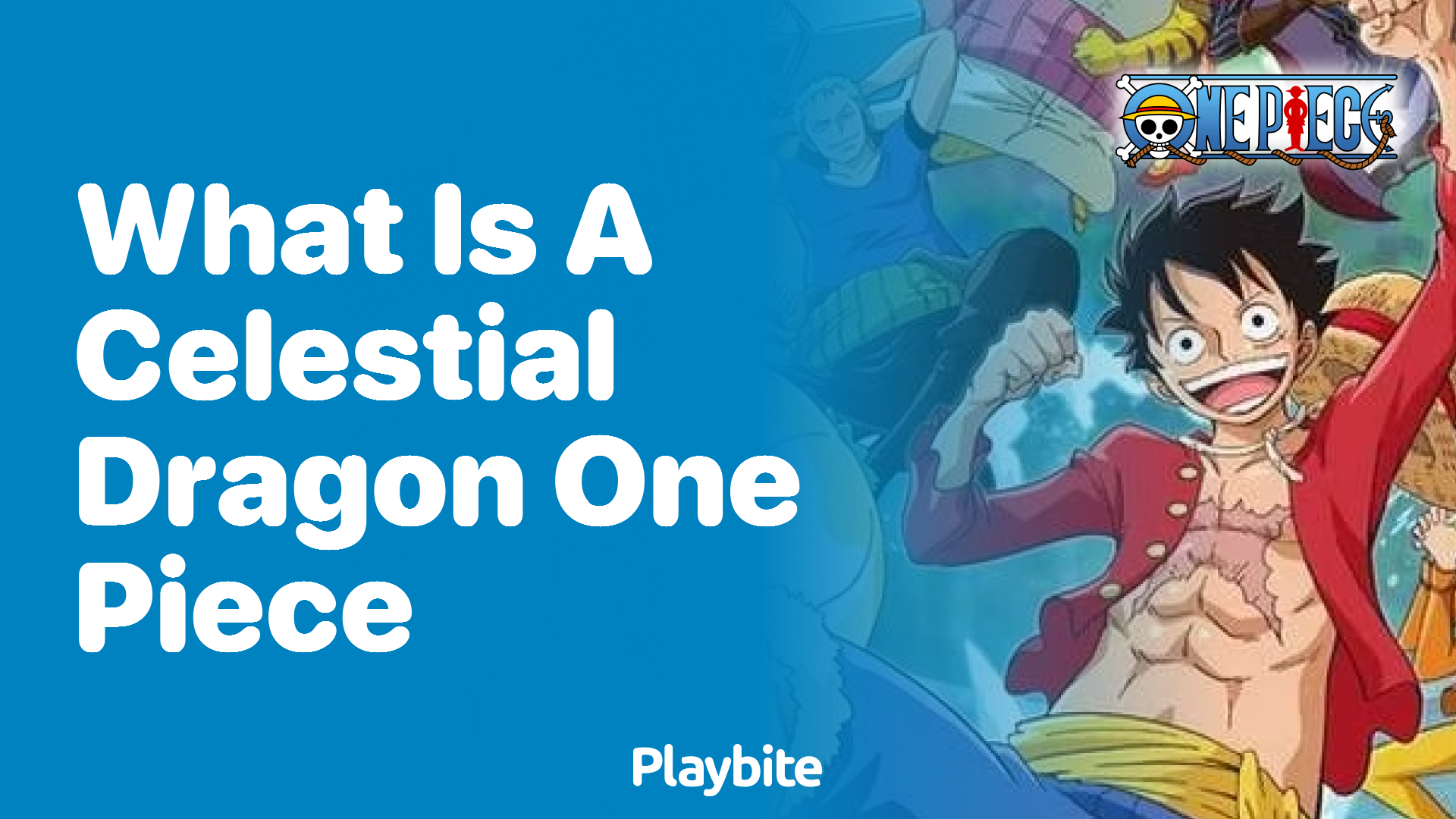 What is a Celestial Dragon in One Piece?