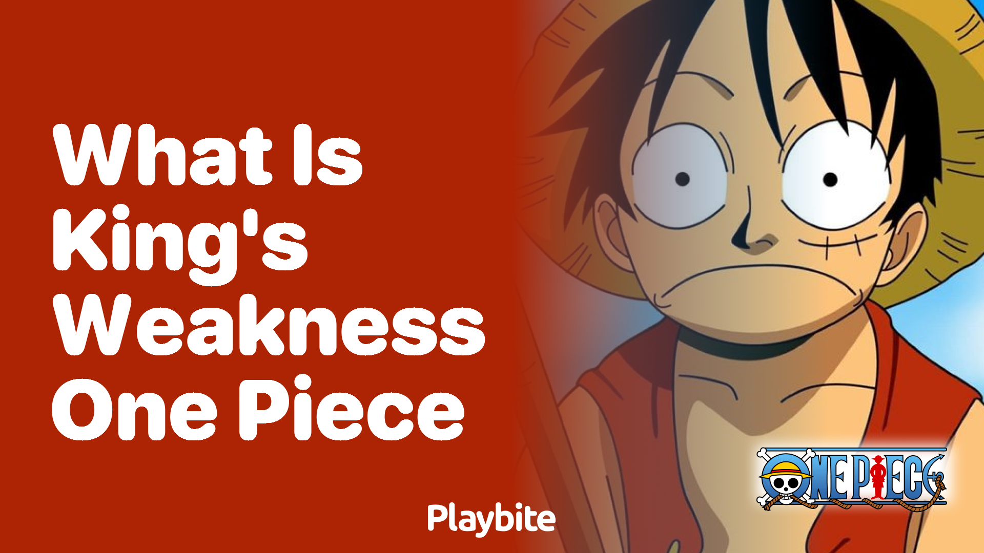 What Is King’s Weakness in One Piece?