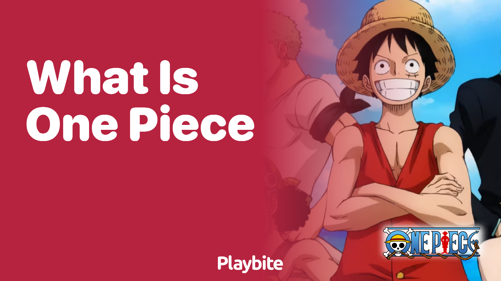 What is One Piece? Discover the Epic World of Pirates and Adventures