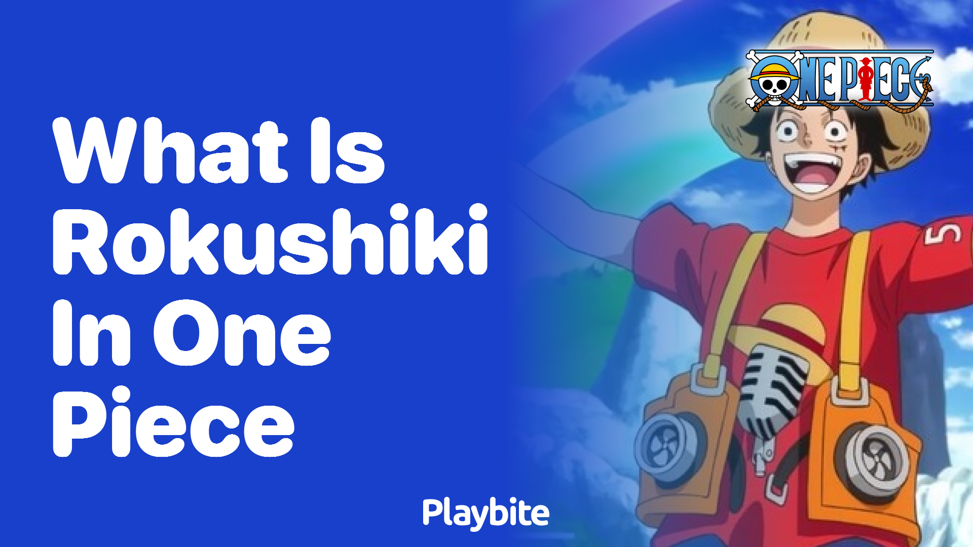 What is Rokushiki in One Piece? Playbite