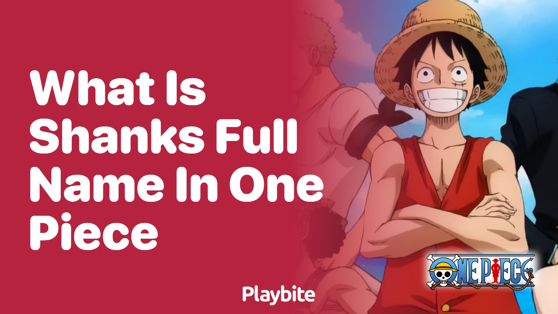 What is Shanks' full name in One Piece? Playbite