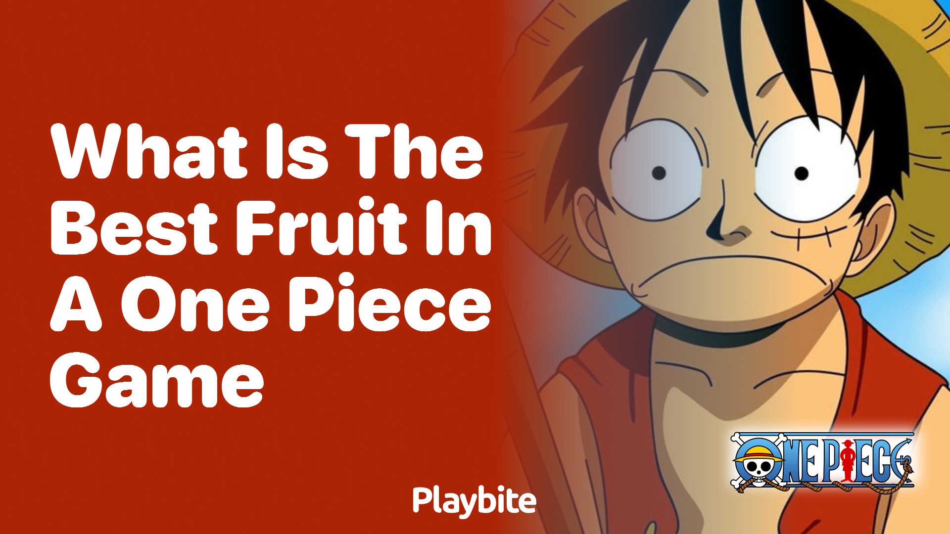 What Is the Best Fruit in a One Piece Game?