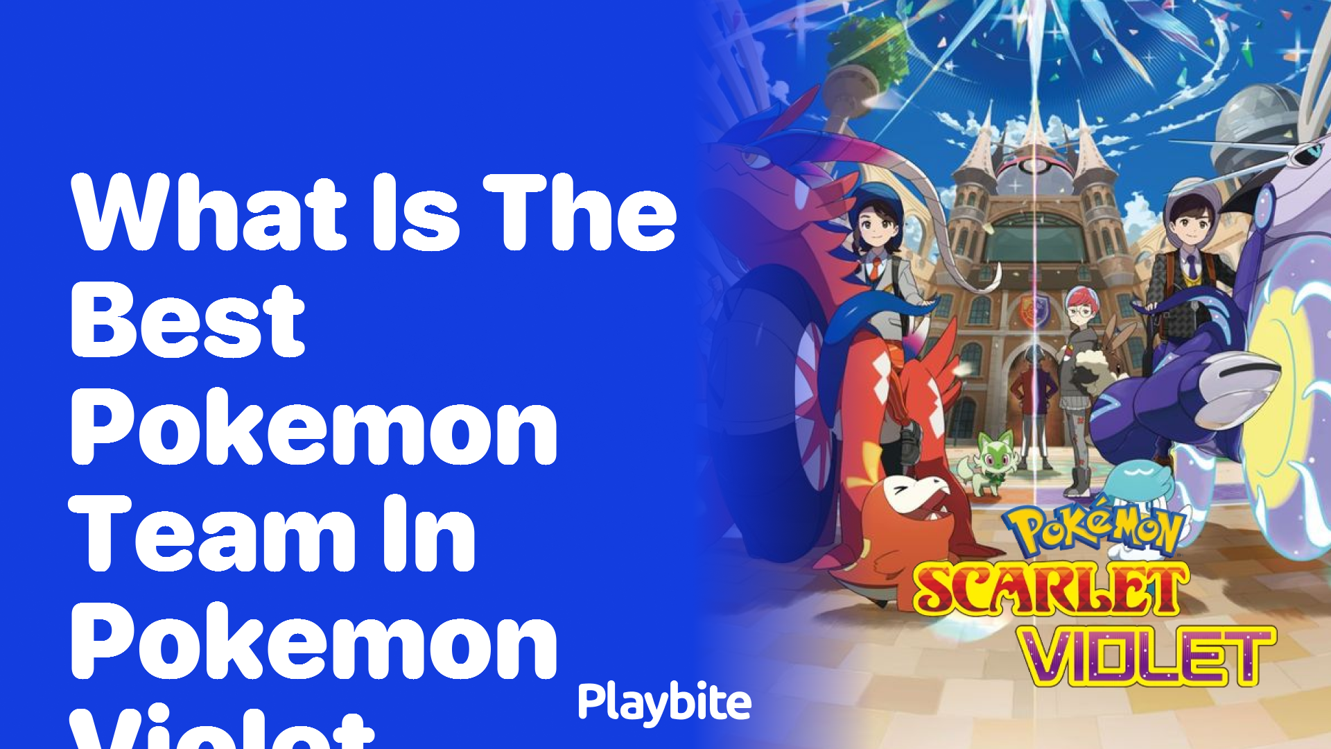 What is the Best Pokemon Team in Pokemon Violet?