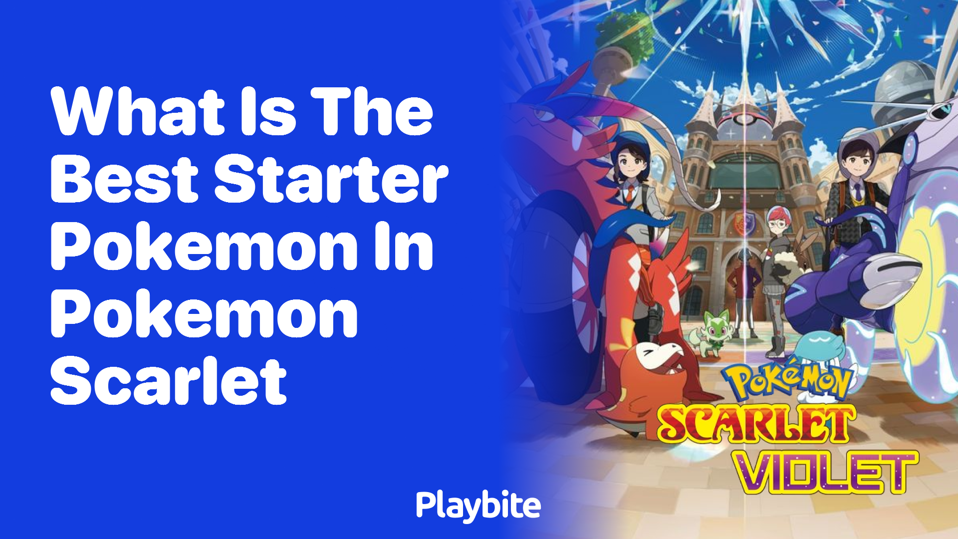 What is the Best Starter Pokémon in Pokémon Scarlet?