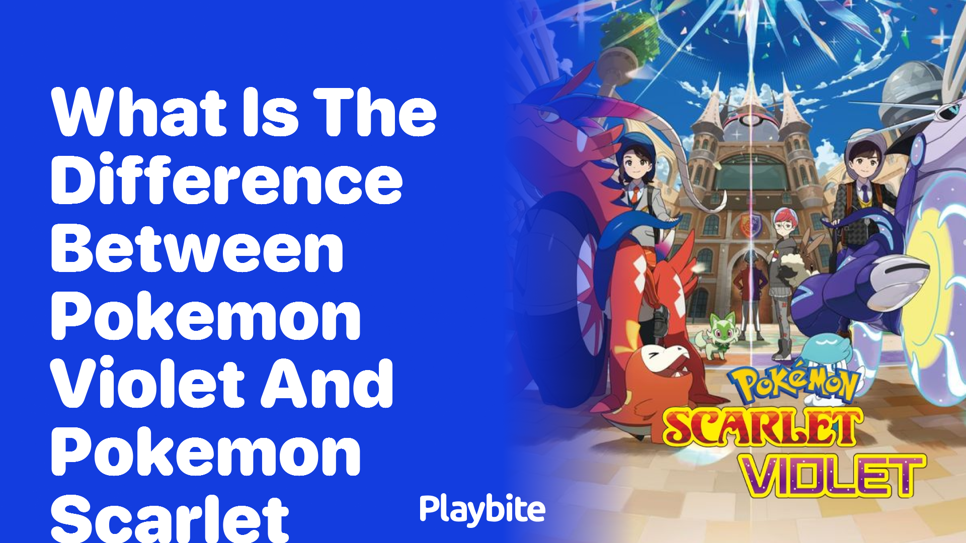 What’s the difference between Pokémon Violet and Pokémon Scarlet?