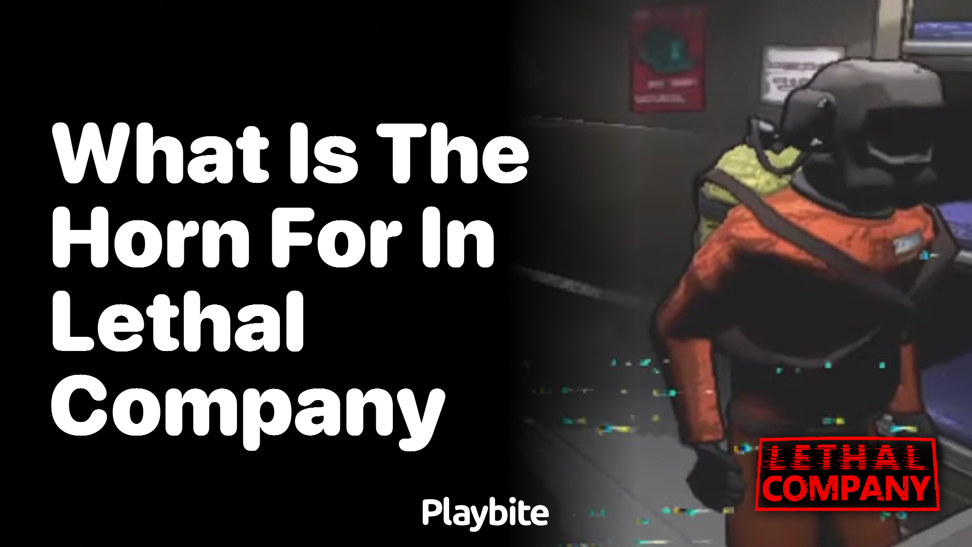 What is the horn for in Lethal Company?