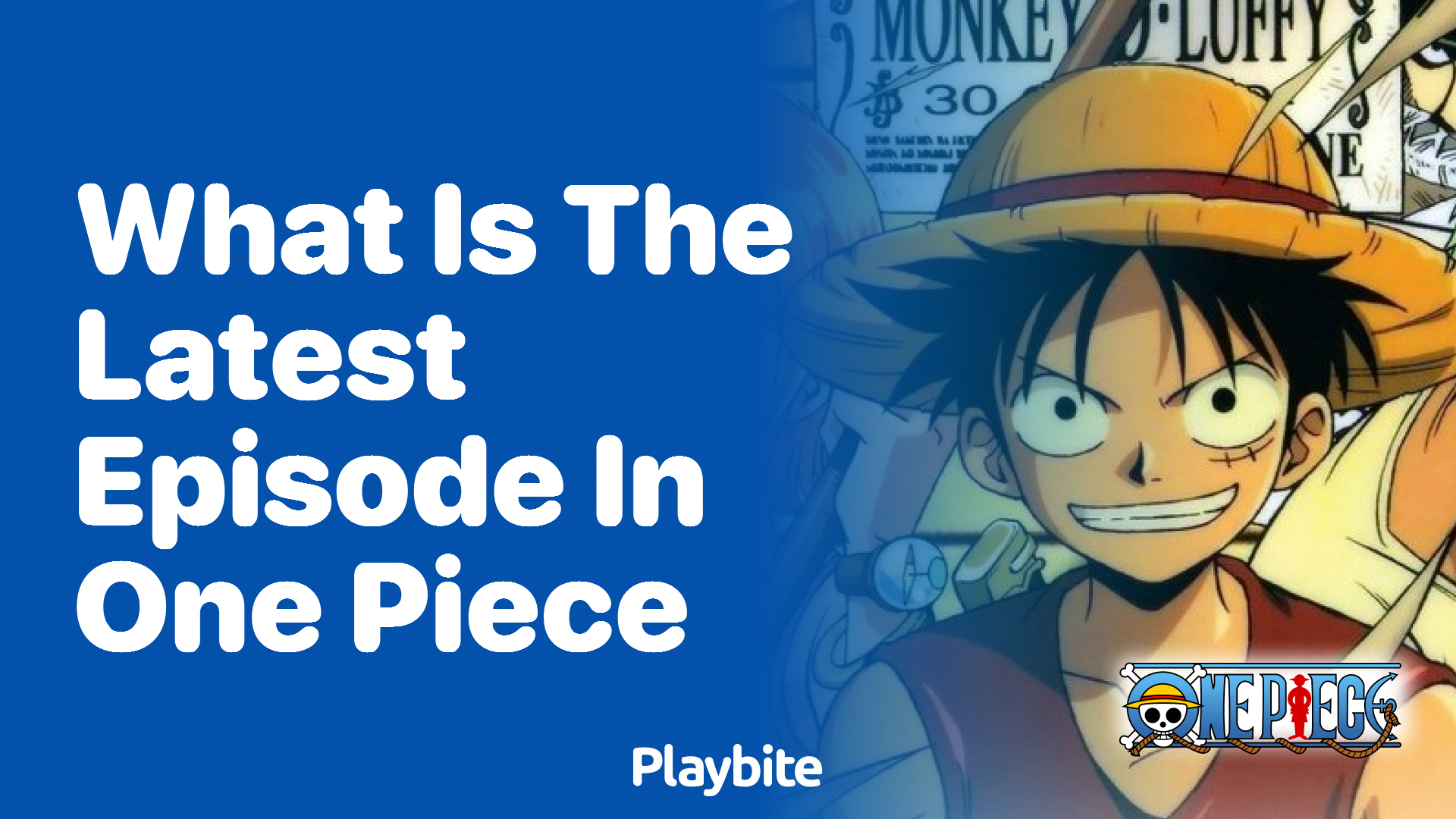 What Is the Latest Episode in One Piece? Find Out Here!