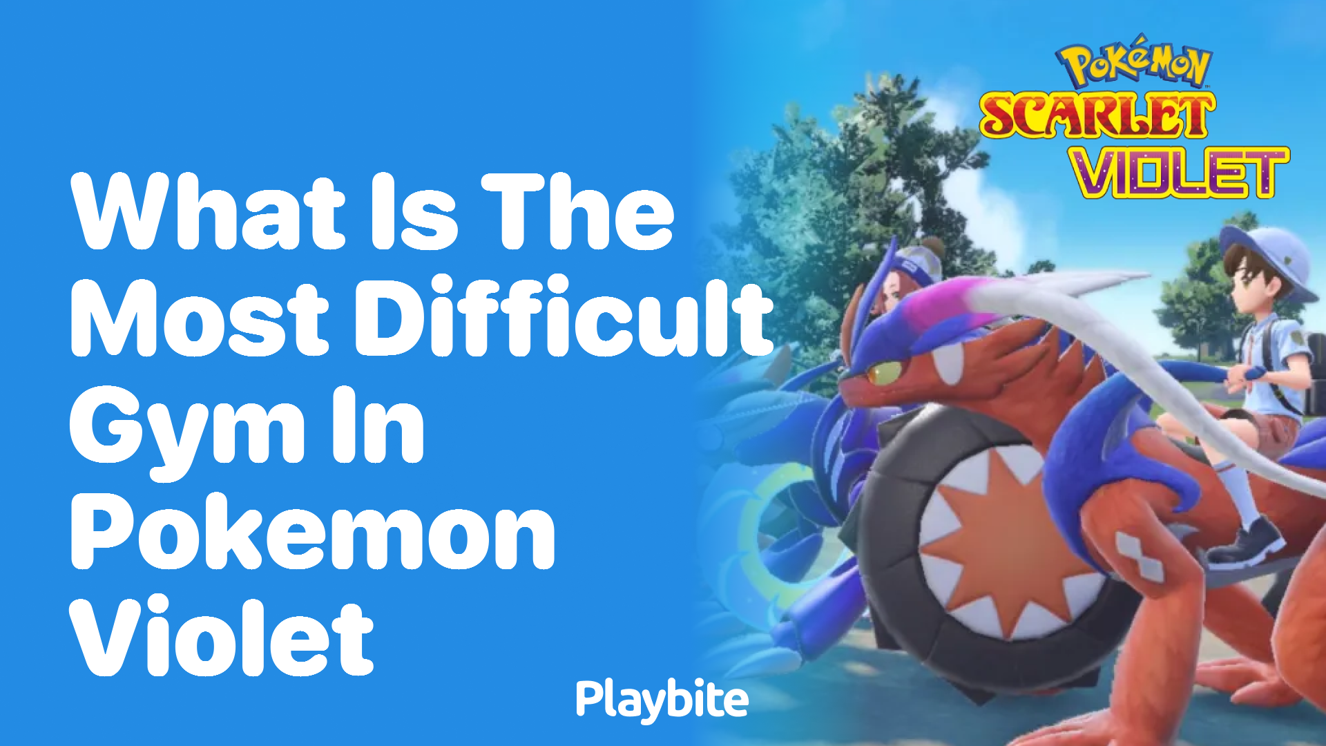 What is the most difficult gym in Pokemon Violet?