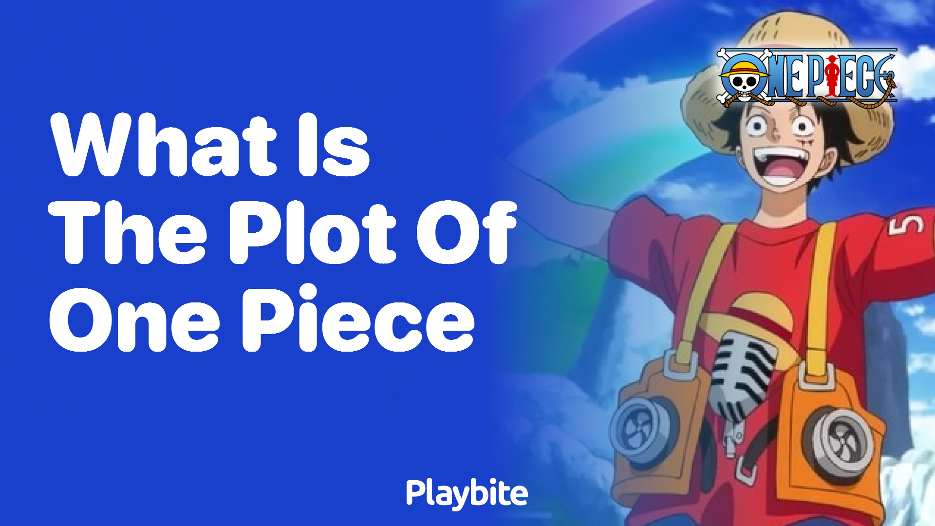 What Is the Plot of One Piece? Exploring the Epic Adventure