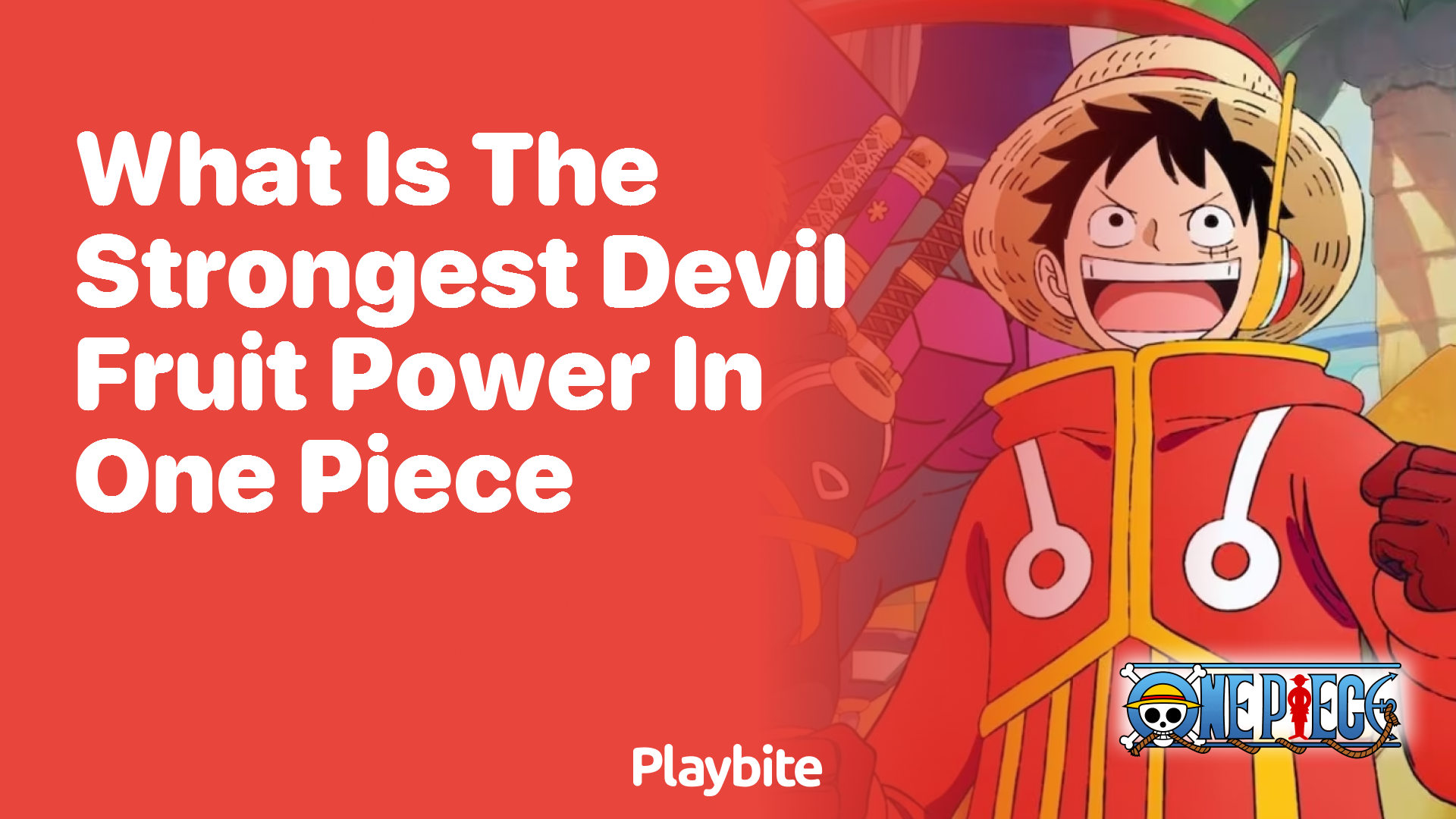 What is the Strongest Devil Fruit Power in One Piece?