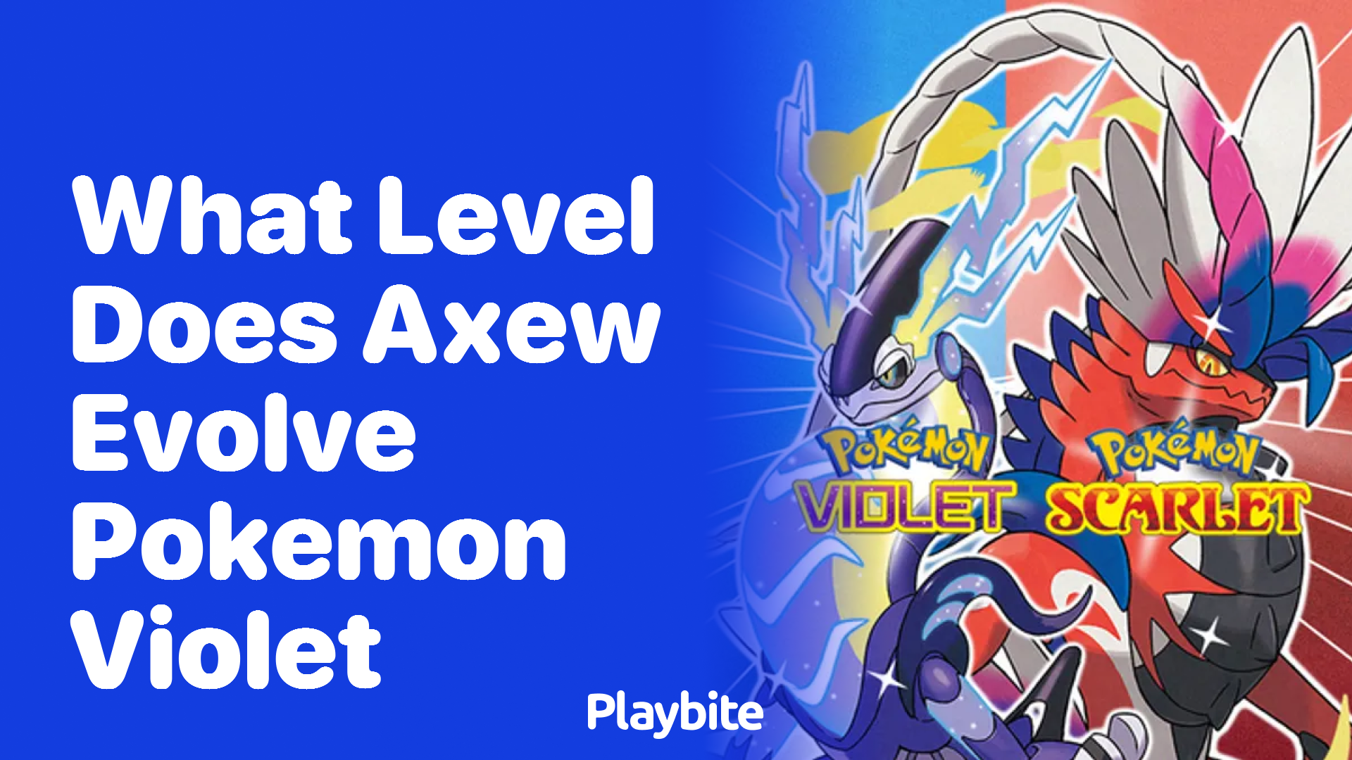What level does Axew evolve in Pokemon Violet?