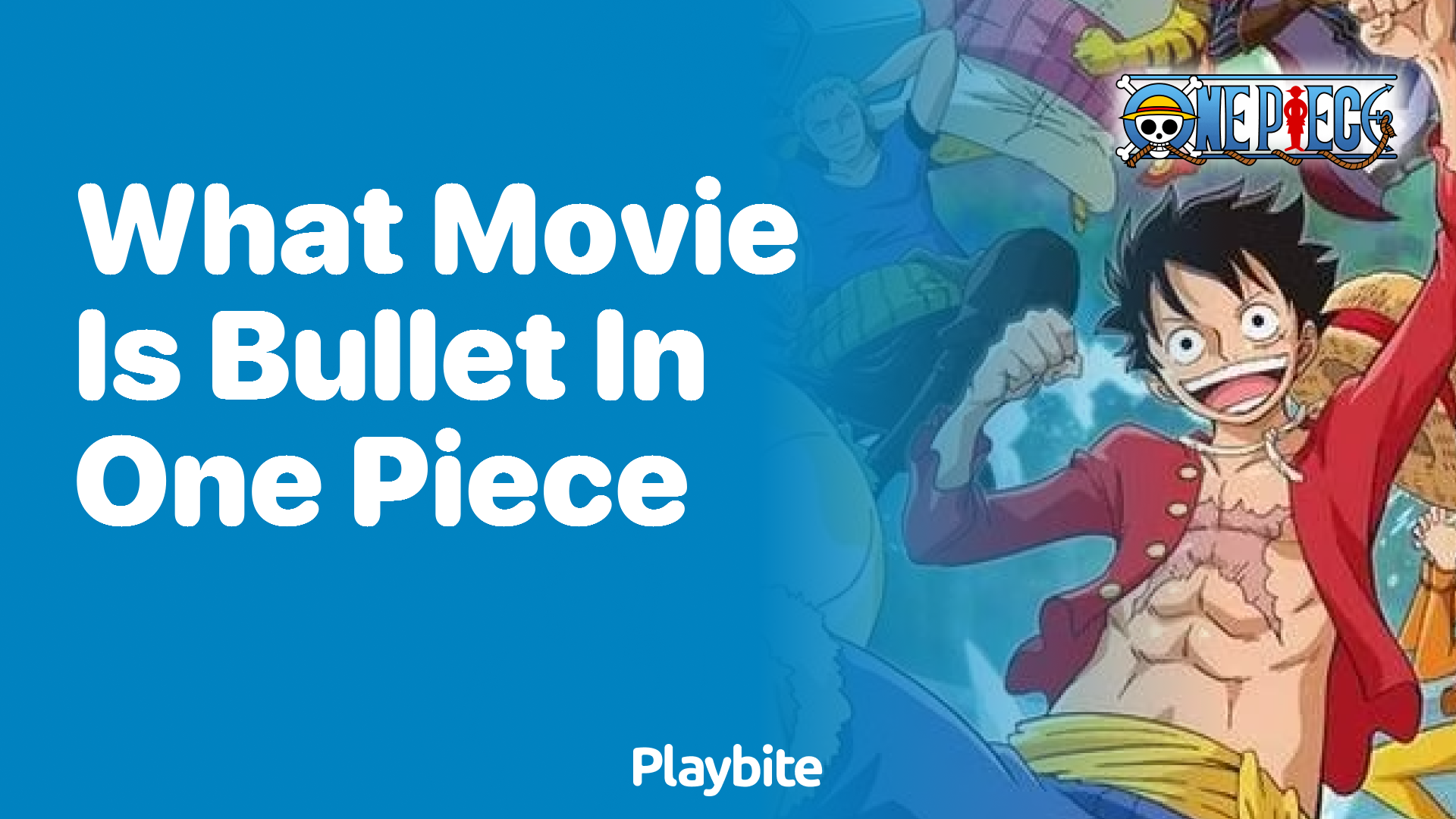 What Movie Features Bullet in One Piece?