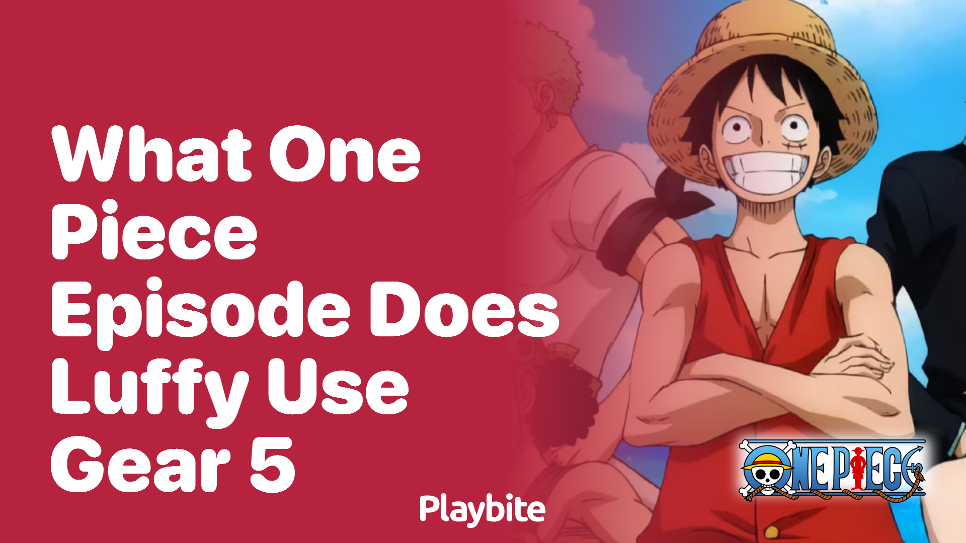 What One Piece episode does Luffy use Gear 5?