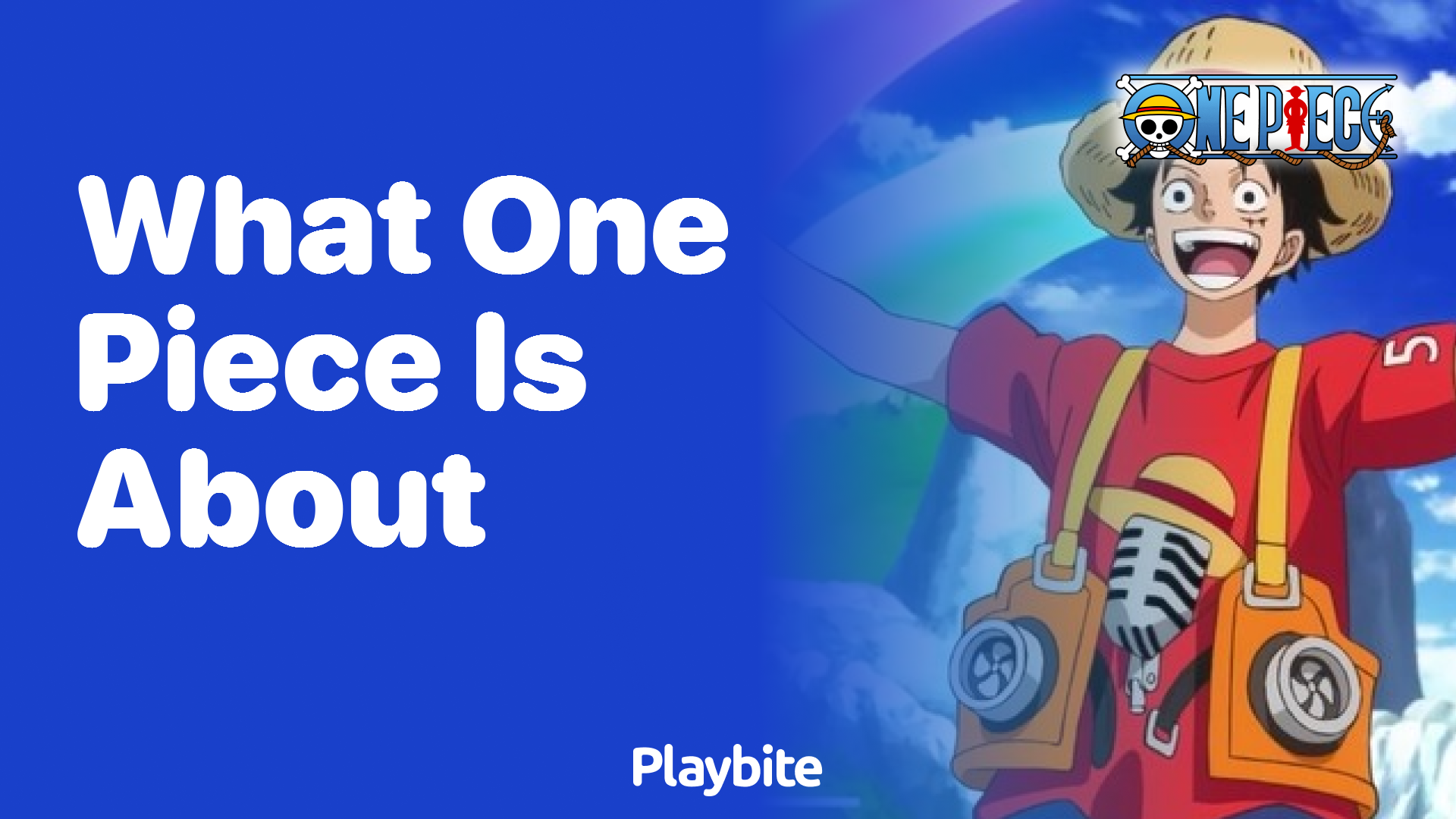 What Is ‘One Piece’ About? Dive Into the Epic Adventure!