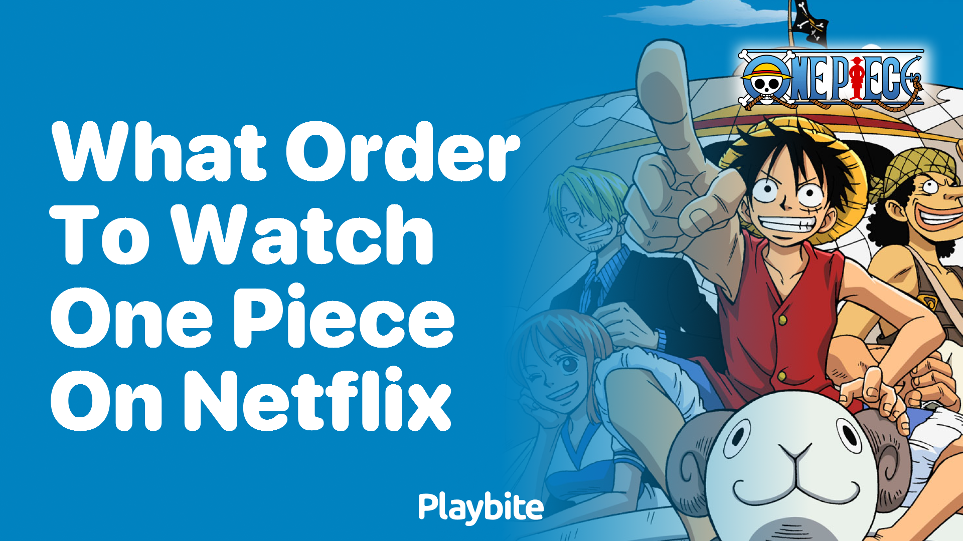 What Order to Watch One Piece on Netflix: A Pirate’s Guide