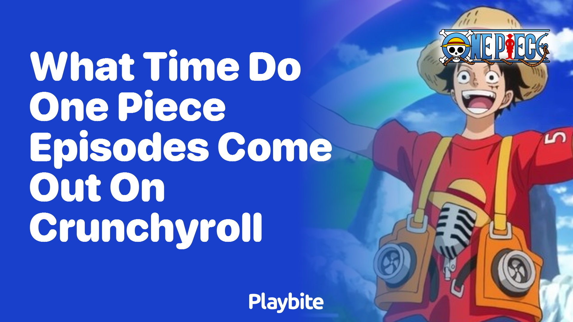 What Time Do One Piece Episodes Come Out on Crunchyroll?