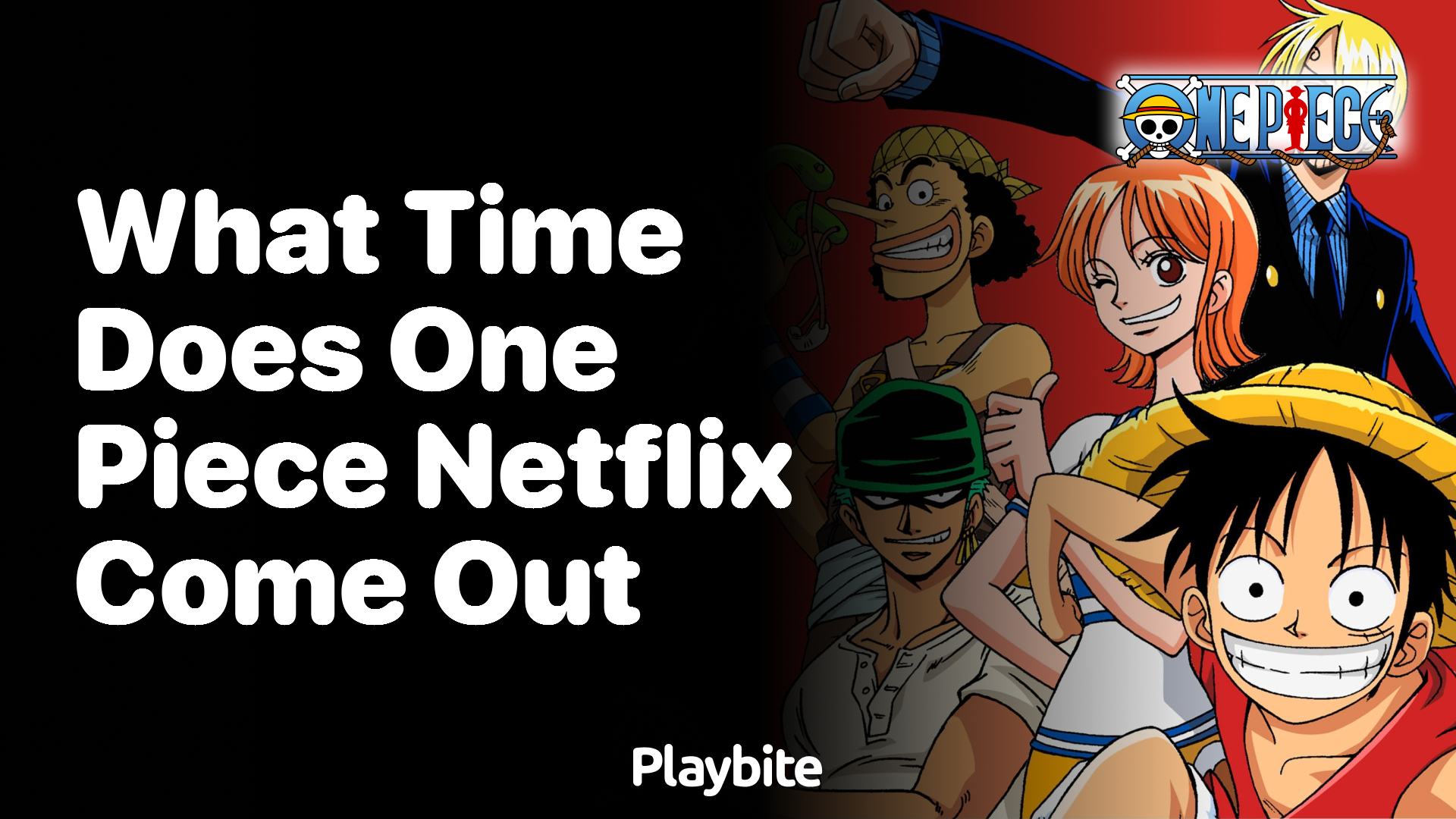 What Time Does One Piece Netflix Come Out? Let’s Find Out!