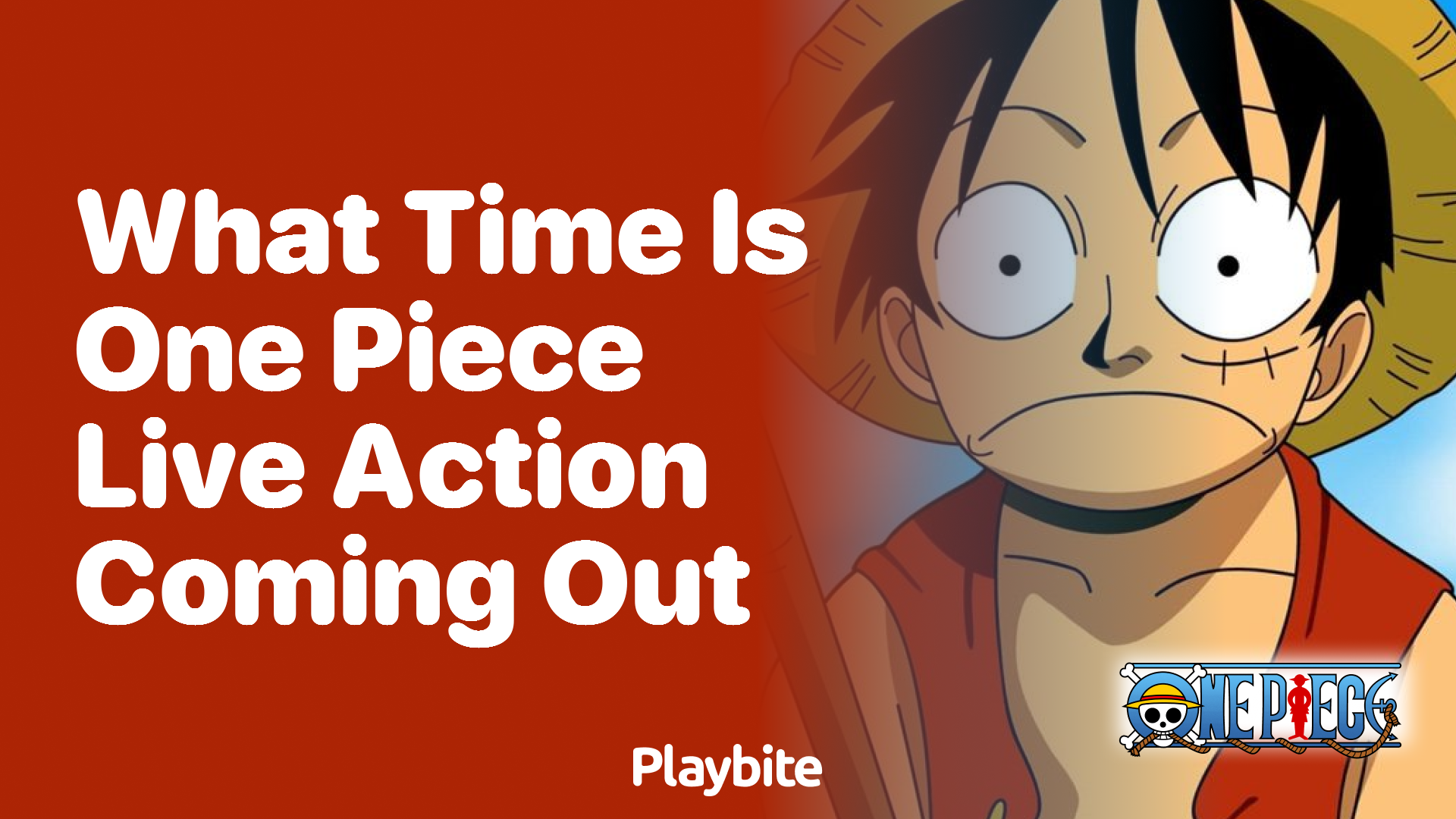 What Time Is One Piece Live Action Coming Out?