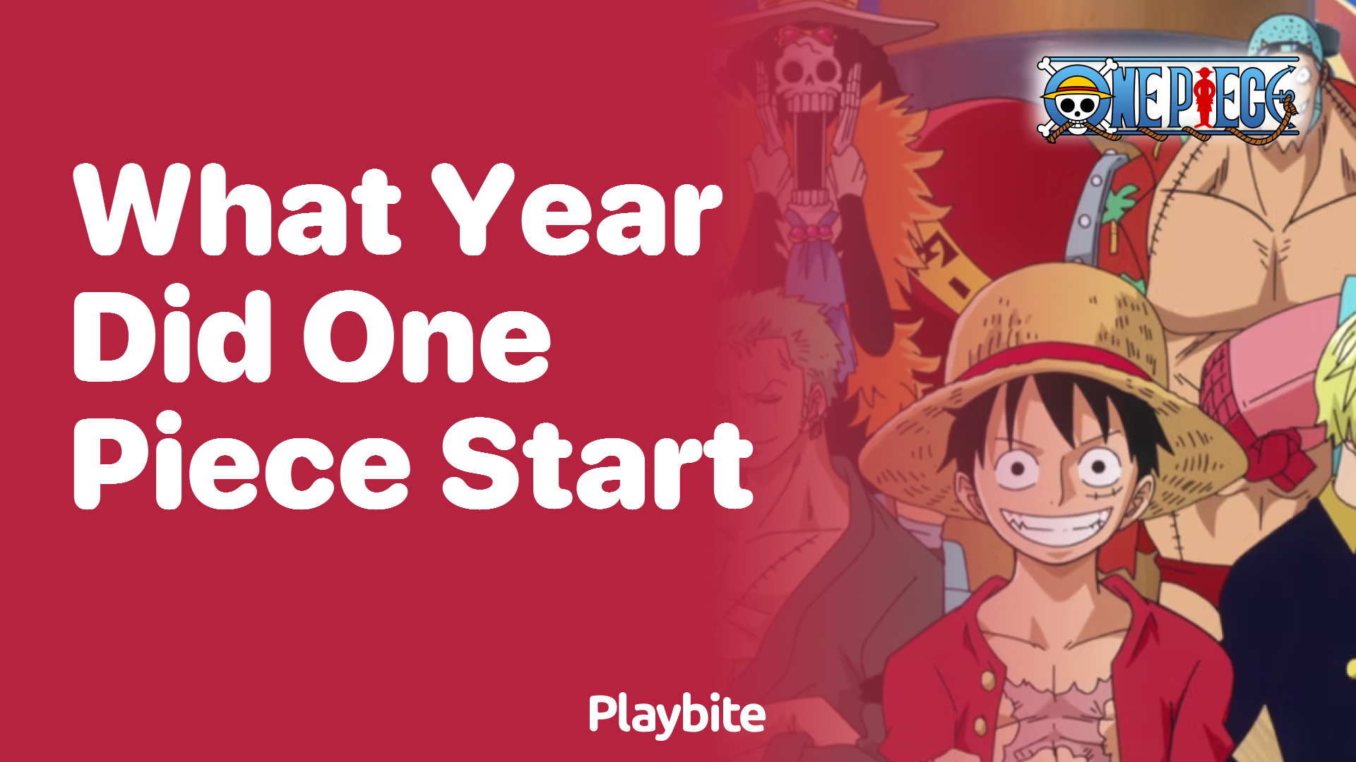 What Year Did One Piece Start? Dive into the Grand Adventure!