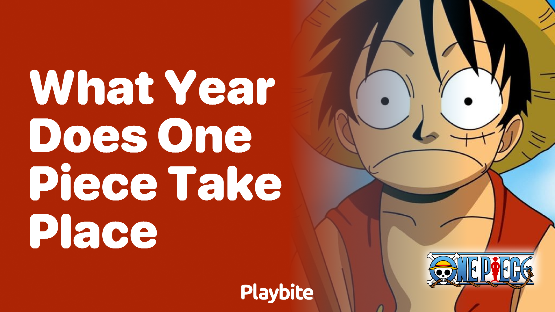 What Year Does One Piece Take Place In? Unraveling the Anime’s Timeline