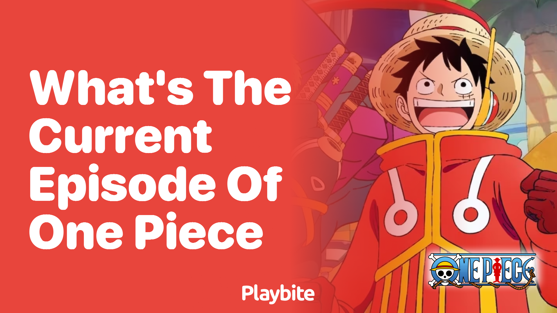 What's the current episode of One Piece? Playbite