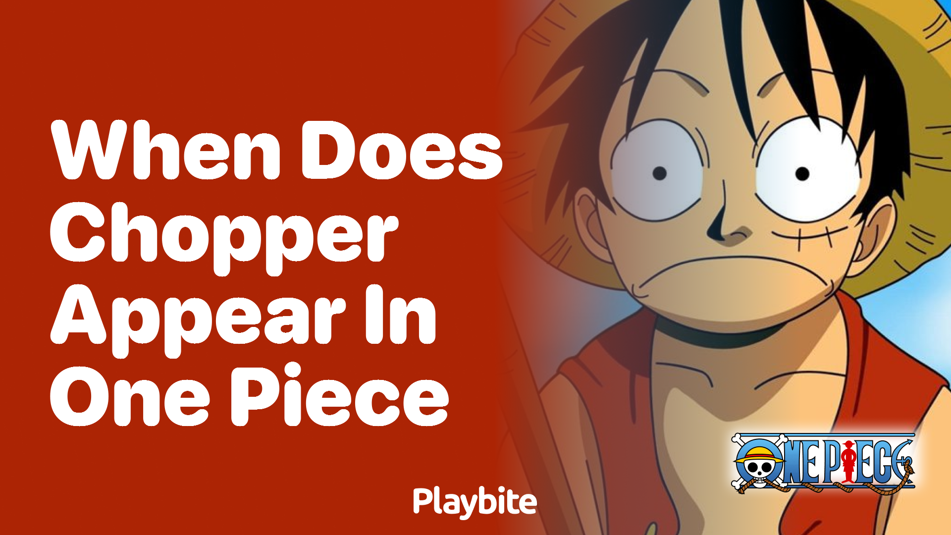 When Does Chopper Appear in One Piece?