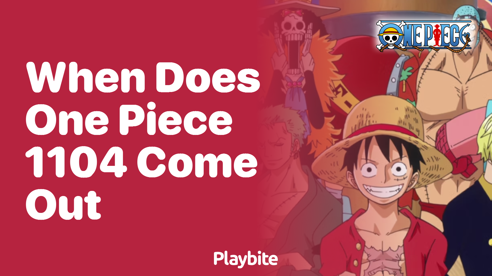 When Does One Piece Episode 1104 Come Out? Find Out Here!