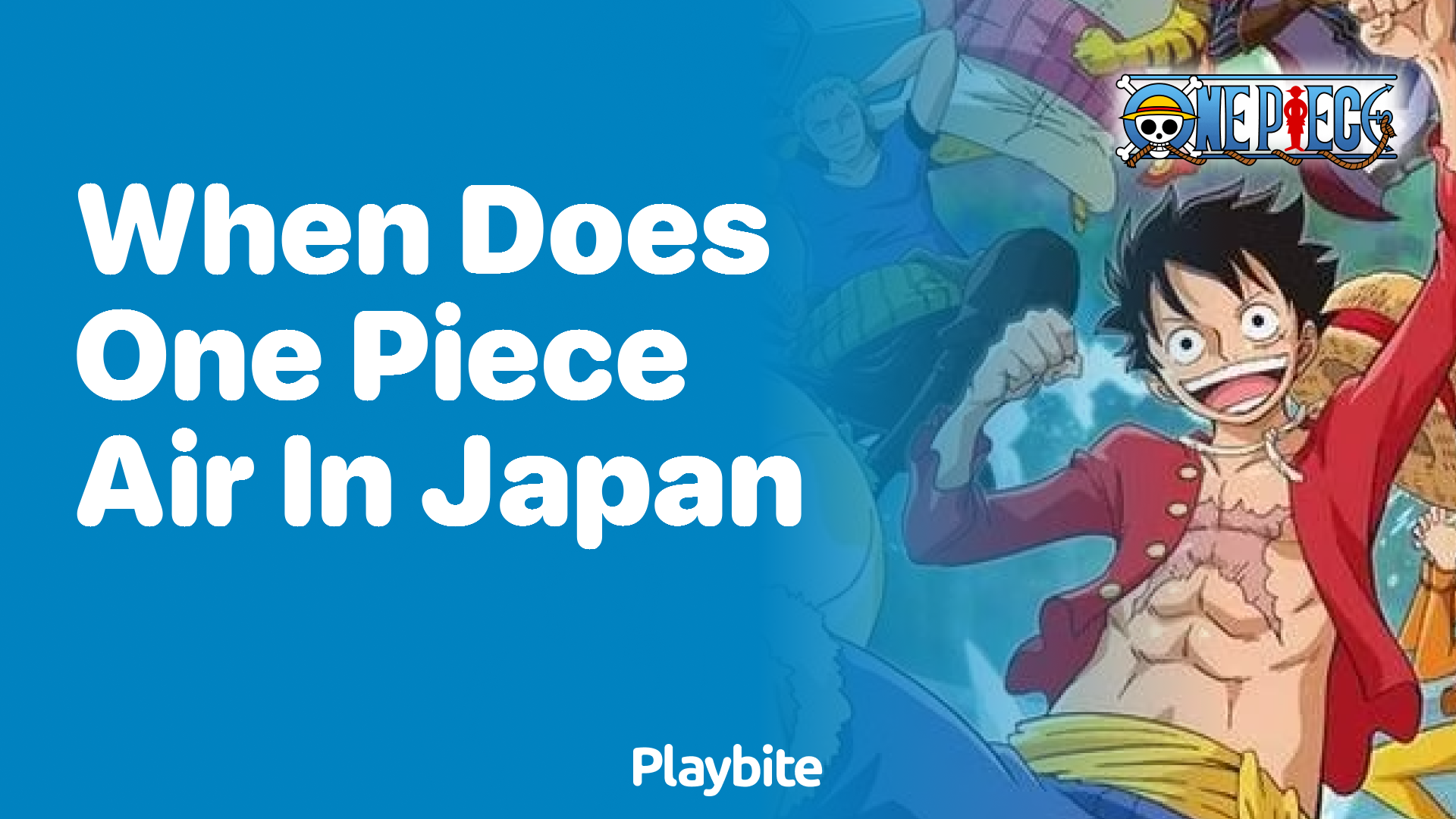 When does One Piece air in Japan? Playbite