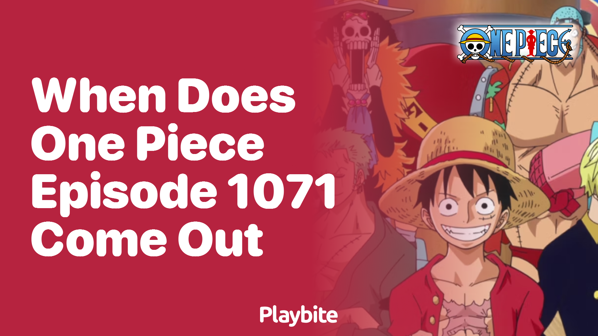 When Does One Piece Episode 1071 Come Out? Find Out Here!