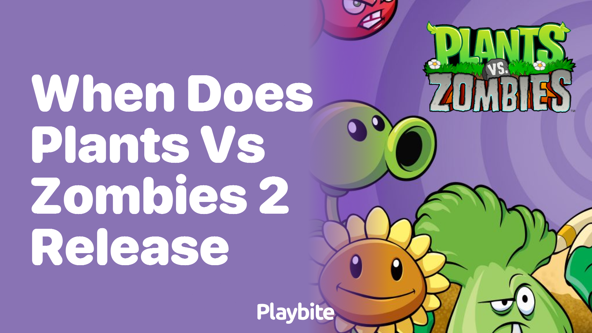 When does Plants vs Zombies 2 release? Playbite
