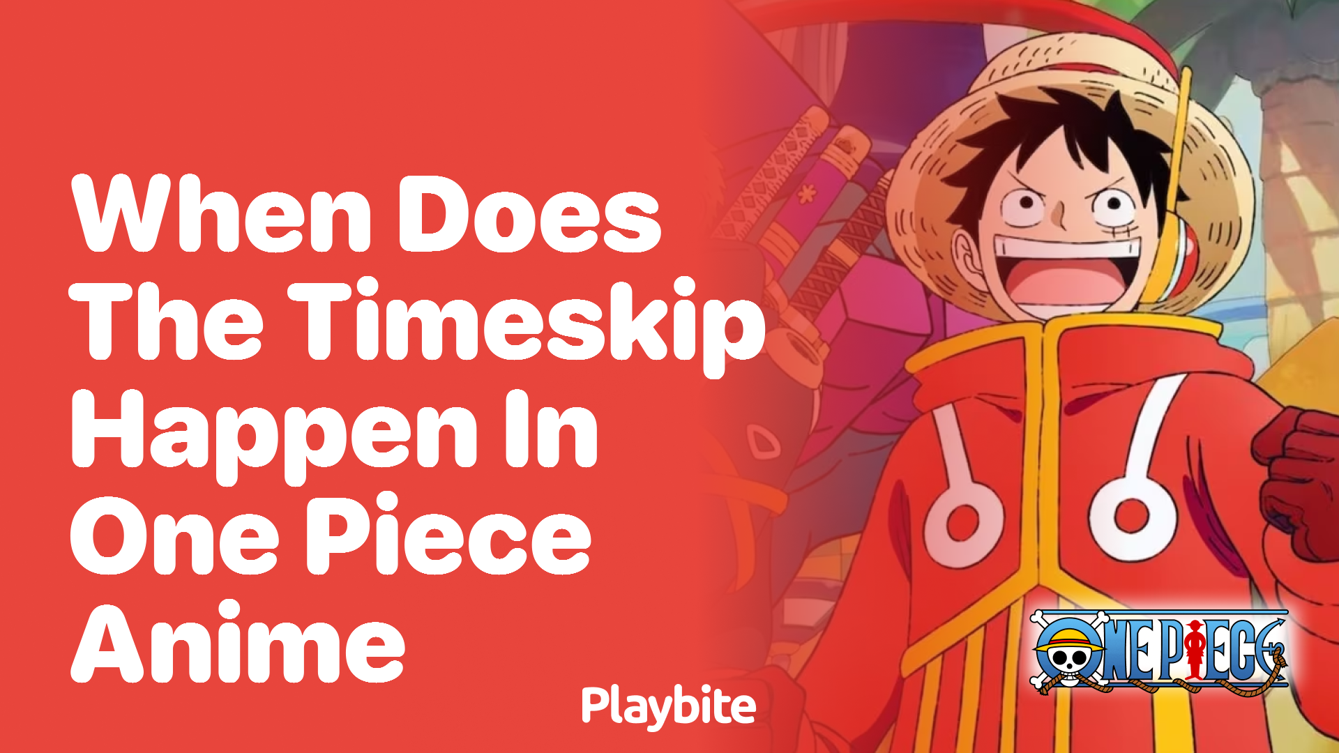 When Does the Timeskip Happen in One Piece Anime?