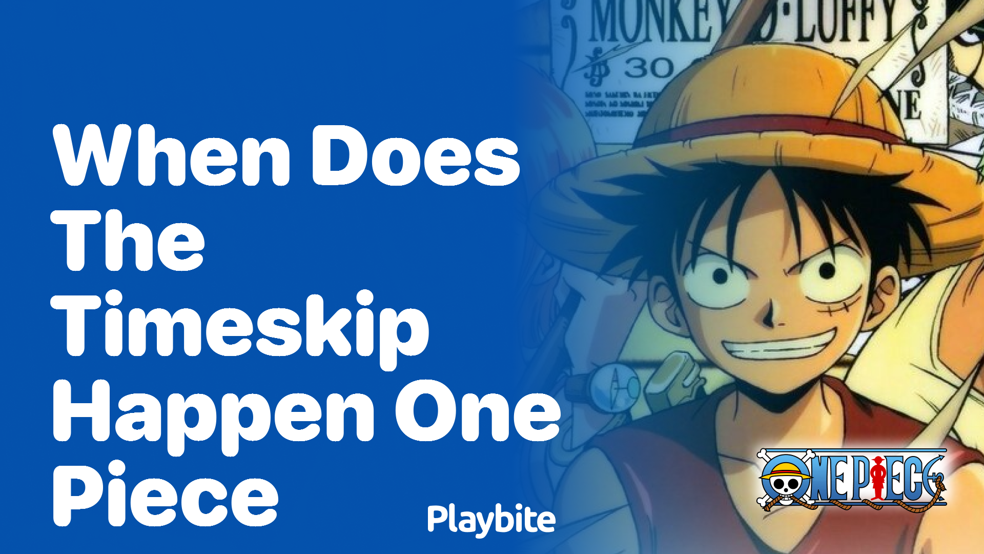 When Does the Timeskip Happen in One Piece?