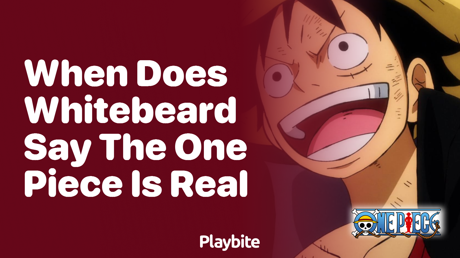 When Does Whitebeard Say the One Piece Is Real?